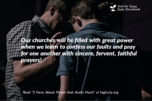 3 Facts About Prayer that Avails Much - Seed for Today Daily Devotional