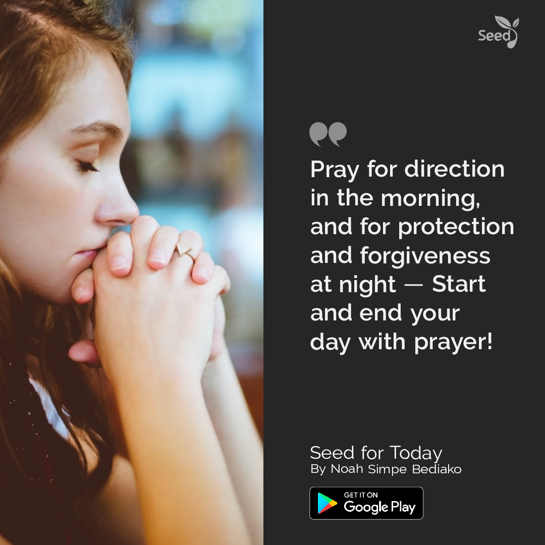 Do You Want to Pray More? Do these 5 Things - Seed for Today Daily