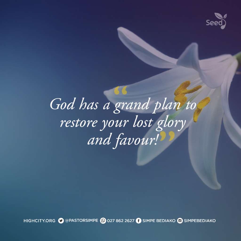 God has a grand plan to restore your lost glory and favour! - Christ in You - Pastor Noah Simpe Bediako 
