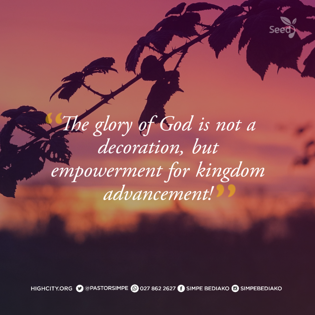 The glory is not a decoration but empowerment for kingdom advancement - Pastor Noah Simpe Bediako 