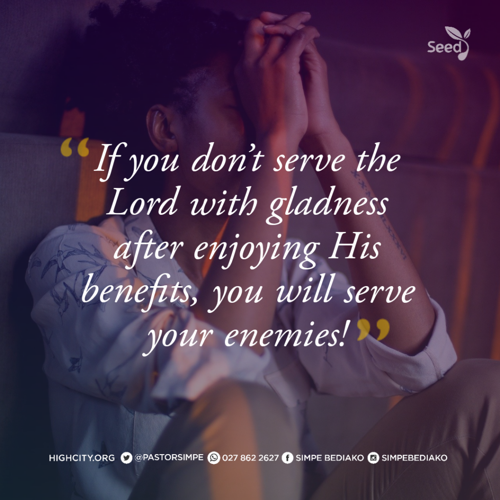 If you don't serve the Lord with gladness after enjoying His benefits, you will serve your enemies - Pastor Noah Simpe Bediako 