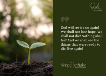 God will revive us!