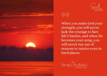 Make God your strength and song