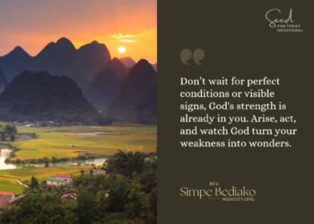 Arise, act, and watch God turn your weakness into wonders!