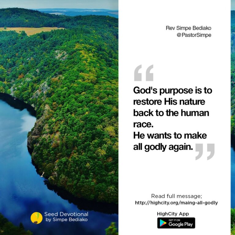 God's purpose in the fullness of time is to restore His nature back to the human race. God wants to make all godly again.