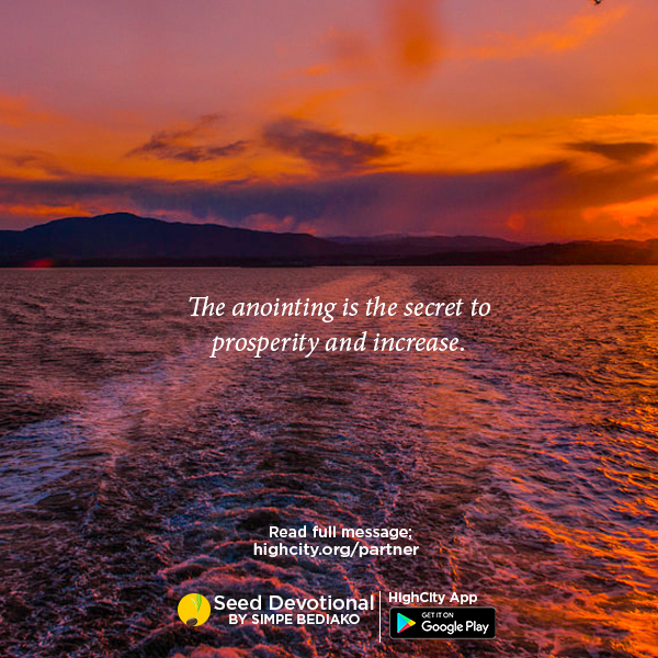 The Holy Spirit: Our Senior Partner - HighCity Church The anointing is the secret to prosperity and increase. You will make much profit when you partner with the Holy Spirit.